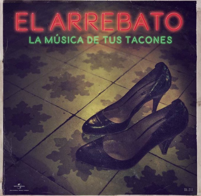 El Arrebato – La música de tus tacones
