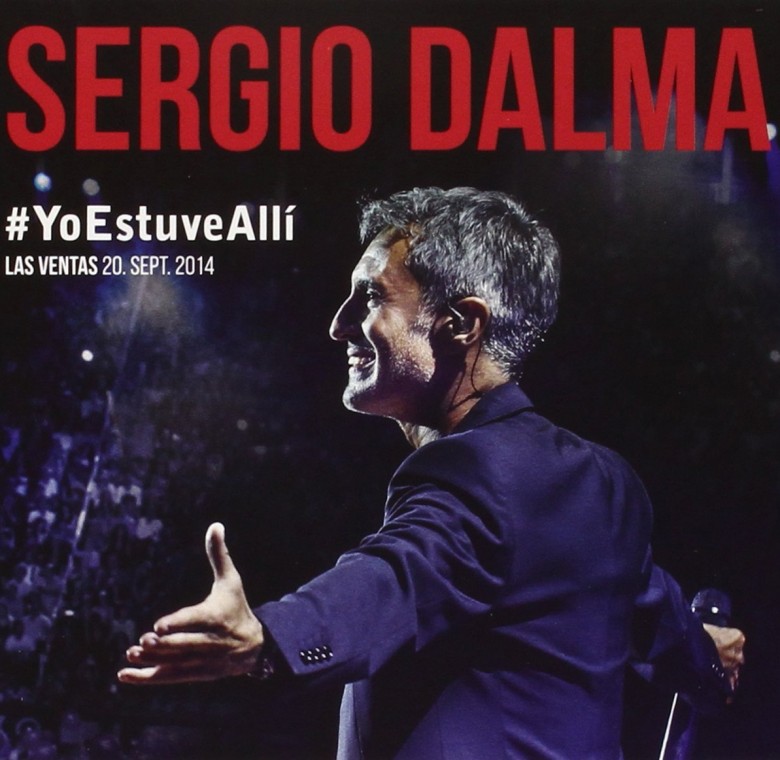 Sergio Dalma – #YoEstuveAllí