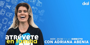 Adriana Abenia nos visita en los directos de Atrévete en Familia