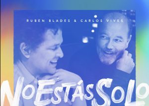 carlos vives rubén blades no estás solo enfermos coronavirus