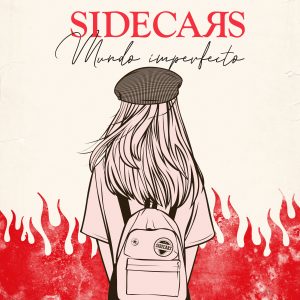 sidecars mundo imperfecto nuevo sencillo adelanto nuevo disco