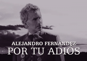 alejandro fernández nuevo sencillo hecho en méxico