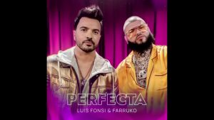 Luis Fonsi y farruko perfecta