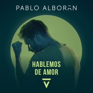 pablo alborán nuevos sencillo vértigo hablemos de amor