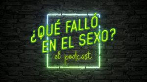 QUÉ FALLÓ EN EL SEXO