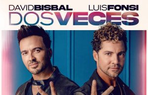 david bisbal y luis fonsi