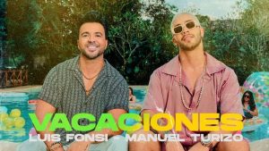 Luis Fonsi y Manuel Turizo